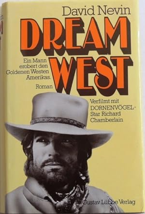 Imagen del vendedor de Dream West; Ein Mann erobert den Goldenen Westen Amerikas; a la venta por Peter-Sodann-Bibliothek eG