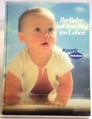 Ihr Baby auf dem Weg ins Leben