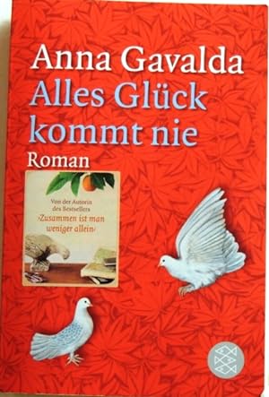 Bild des Verkufers fr Alles Glck kommt nie; Roman; zum Verkauf von Peter-Sodann-Bibliothek eG