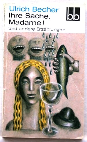Bild des Verkäufers für Ihre Sache, Madame! und andere Erzählungen zum Verkauf von Peter-Sodann-Bibliothek eG