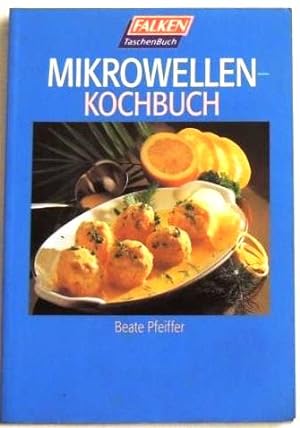 Bild des Verkufers fr Mikrowellen-Kochbuch zum Verkauf von Peter-Sodann-Bibliothek eG
