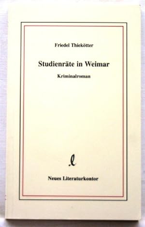Bild des Verkufers fr Studienrte in Weimar; Kriminalroman; zum Verkauf von Peter-Sodann-Bibliothek eG