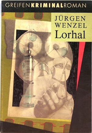 Seller image for Lorhal; Kriminalroman; for sale by Peter-Sodann-Bibliothek eG