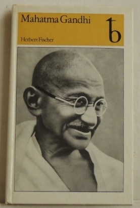 Bild des Verkufers fr Mahatma Gandhi Persnlichkeit und Gestalter seiner Zeit zum Verkauf von Peter-Sodann-Bibliothek eG