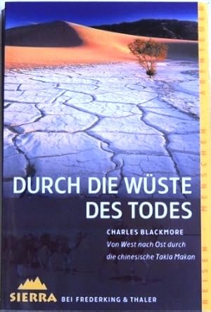 Imagen del vendedor de Durch die Wste des Todes; Von West nach Ost durch die chinesische Takla Makan; a la venta por Peter-Sodann-Bibliothek eG