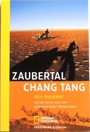 Bild des Verkufers fr Zaubertal Chang Tang; Auf der Suche nach der geheimnisvollen Tibetantilope zum Verkauf von Peter-Sodann-Bibliothek eG