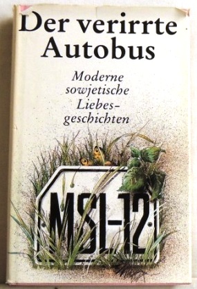 Seller image for Der verirrte Autobus Moderne sowjetische Liebesgeschichten for sale by Peter-Sodann-Bibliothek eG