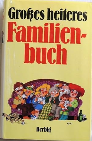 Bild des Verkufers fr Grosses heiteres Familienbuch; zum Verkauf von Peter-Sodann-Bibliothek eG