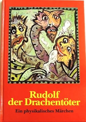 Image du vendeur pour Rudolf der Drachentter; Ein pysikalisches Mrchen; mis en vente par Peter-Sodann-Bibliothek eG