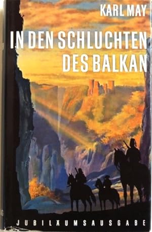 Image du vendeur pour In den Schluchten des Balkan; Reiseerzhlung mis en vente par Peter-Sodann-Bibliothek eG
