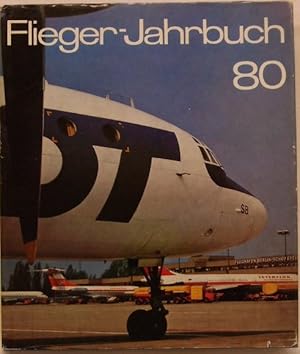 Flieger-Jahrbuch 1980; Eine internationale Umschau der Luft- und Raumfahrt;