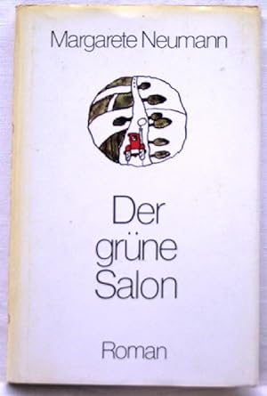 Bild des Verkufers fr Der grne Salon; Roman; zum Verkauf von Peter-Sodann-Bibliothek eG