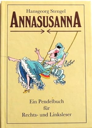 Bild des Verkufers fr AnnasusannA Ein Pendelbuch fr Rechts- und Linksleser zum Verkauf von Peter-Sodann-Bibliothek eG