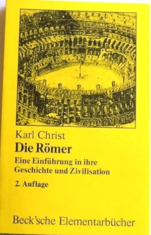 Bild des Verkufers fr Die Rmer; Eine Einfhrung in ihre Geschichte und Zivilisation; zum Verkauf von Peter-Sodann-Bibliothek eG