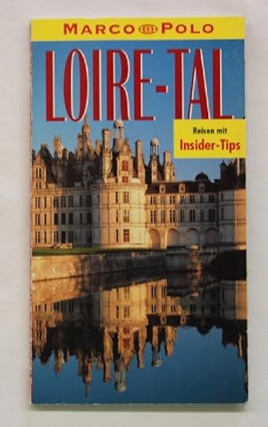 Loire-Tal Reiseführer mit Insider-Tips