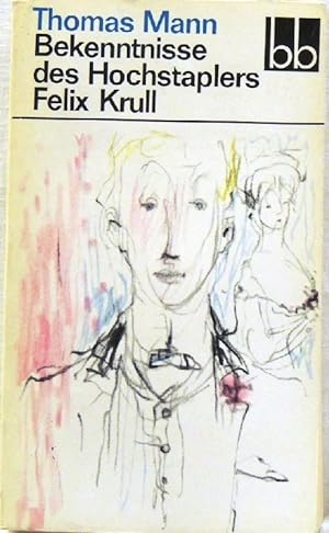 Bild des Verkäufers für Bekenntnisse des Hochstaplers Felix Krull Der Memoiren erster Teil zum Verkauf von Peter-Sodann-Bibliothek eG