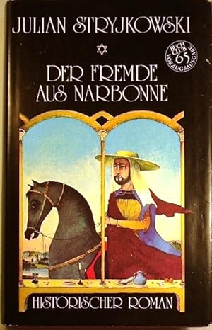 Image du vendeur pour Der Fremde aus Narbonne; Historischer Roman; mis en vente par Peter-Sodann-Bibliothek eG