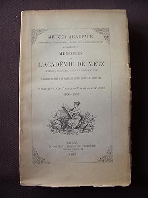 Mémoires de l'Académie de Metz - Lettres, sciences, arts & agriculture - 2e période - LXXVIIIe an...