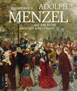 Bild des Verkufers fr Adolph Menzel : Auf der Suche nach der Wirklichkeit zum Verkauf von AHA-BUCH GmbH