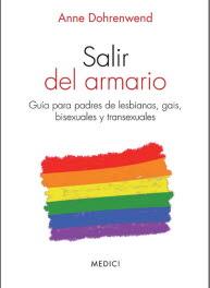 Imagen del vendedor de SALIR DEL ARMARIO. GUIA PARA PADRES DE LESBIANAS, GAIS, BISEXUALES Y TRANSEXUALE a la venta por TERAN LIBROS