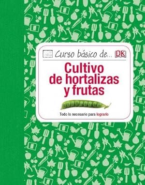 Imagen del vendedor de CURSO BASICO DE. CULTIVO DE HORTALIZAS Y FRUTAS a la venta por TERAN LIBROS