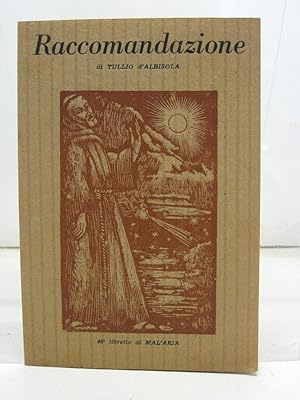 Imagen del vendedor de Raccomandazione, 46o libretto di MAL'ARIA a la venta por Coenobium Libreria antiquaria