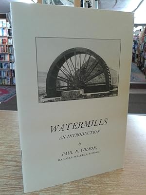 Watermills: An introduction (Society for the Protection of Ancient Buildings.Wind and Watermill S...