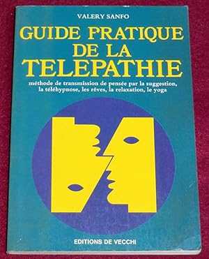 Image du vendeur pour GUIDE PRATIQUE DE LA TELEPATHIE - Mthode de transmission de pense par la suggestion, la tlhypnose, les rves, la relaxation, le yoga mis en vente par LE BOUQUINISTE