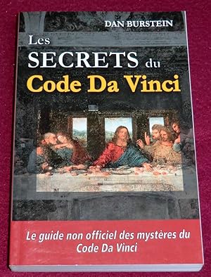 Image du vendeur pour LES SECRETS DU CODE DA VINCI - Le guide non officiel des mystres du Code Da Vinci mis en vente par LE BOUQUINISTE