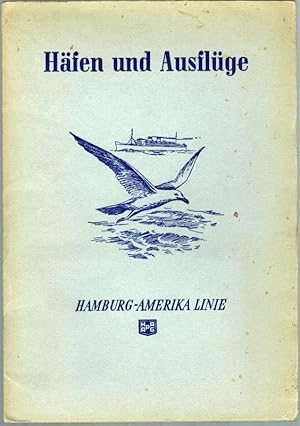 Häfen und Ausflüge. Hamburg-Amerika Linie.