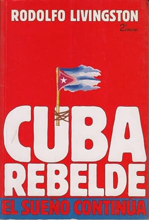 Imagen del vendedor de CUBA REBELDE. EL SUEÑO CONTINÚA a la venta por Librería Vobiscum