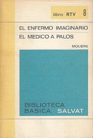 Imagen del vendedor de EL ENFERMO IMAGINARIO; EL MDICO A PALOS a la venta por Librera Vobiscum