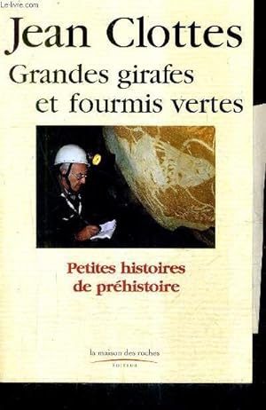 Seller image for GRANDES GIRAFES ET FOURMIS VERTES - PETITES HISTOIRES DE PREHISTOIRE. for sale by Le-Livre