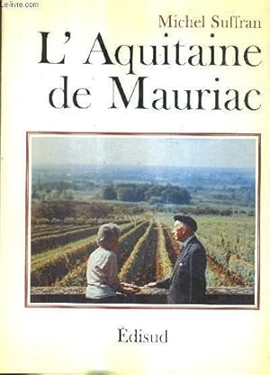 Bild des Verkufers fr L'AQUITAINE DE MAURIAC / COLLECTION LES CHEMINS DE L'OEUVRE. zum Verkauf von Le-Livre