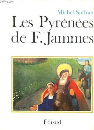 Bild des Verkufers fr LES PYRENEES DE FRANCIS JAMMES / COLLECTION LES CHEMINS DE L'OEUVRE. zum Verkauf von Le-Livre