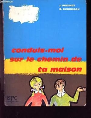 Seller image for CONDUIS-MOI SUR LE CHEMIN DE TA MAISON for sale by Le-Livre