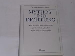 Bild des Verkufers fr Mythos und Dichtung. Zur Begriffs- und Stilgeschichte der deutschen Literatur im neunzehnten und zwanzigsten Jahrhundert zum Verkauf von Der-Philo-soph