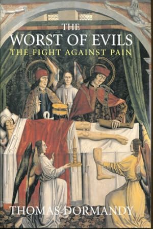 Image du vendeur pour The Worst of Evils: The Fight Against Pain mis en vente par Dearly Departed Books