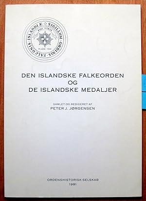 Seller image for Den Islandske Falkeorden Og De Islandske Medaljer. (The Icelandic Falcon Order And The Icelandic Medals) for sale by Ken Jackson