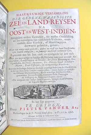 Naaukeurige versameling der gedenk-waardigste zee en Land-reysen na Oost en West-Indiën, . beginn...