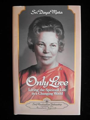 Seller image for Only Love : Living the Spiritual Life in a Changing World for sale by HERB RIESSEN-RARE BOOKS