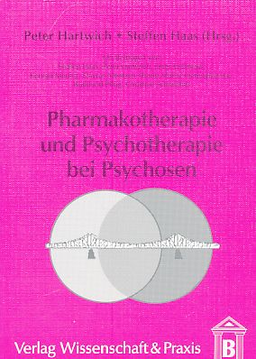 Imagen del vendedor de Pharmakotherapie und Psychotherapie bei Psychosen. a la venta por Fundus-Online GbR Borkert Schwarz Zerfa