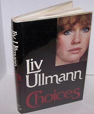 Imagen del vendedor de Choices - Liv Ullmann - FIRST EDITION a la venta por Twain of Thought Rare Books