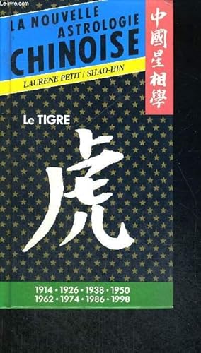 Bild des Verkufers fr LE TIGRE - LA NOUVELLE ADTROLOGIE CHINOISE zum Verkauf von Le-Livre