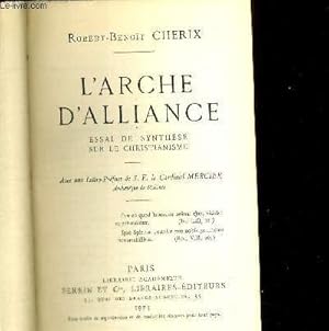 Image du vendeur pour L ARCHE D ALLIANCE - ESSAI DE SYNTHESE SUR LE CHRISTIANISME - LETTRE PREFACE DE S.E .LE CARDINAL MERCIER mis en vente par Le-Livre