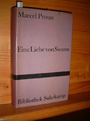 Eine Liebe von Swann. Deutsch von Eva Rechel-Mertens, Bibliothek Suhrkamp Bd. 267.