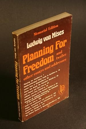 Bild des Verkufers fr Planning for Freedom and twelve other essays and addresses. Memorial Edition (Third). zum Verkauf von Steven Wolfe Books