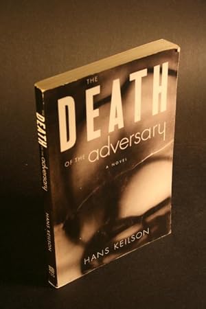 Seller image for The Death of the Adversary. A Novel. Translated from the German by Ivo Jarosy for sale by Steven Wolfe Books