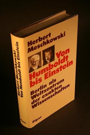 Bild des Verkufers fr Von Humboldt bis Einstein. Berlin als Weltzentrum der exakten Wissenschaften. zum Verkauf von Steven Wolfe Books