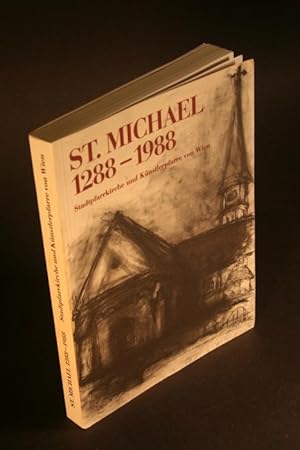 Seller image for St. Michael. Stadtpfarrkirche und Knstlerpfarre von Wien, 1288-1988. for sale by Steven Wolfe Books